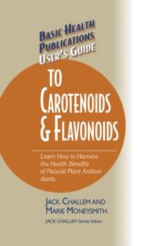 User's Guide to Carotenoids and Flavonoids