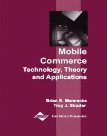 Mobile Commerce: Technology, Theory and Applications