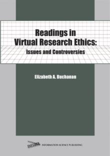 Readings in Virtual Research Ethics: Issues and Controversies