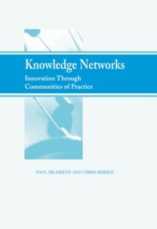 Knowledge Networks: Innovation Through Communities of Practice