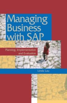 Managing Business with SAP: Planning Implementation and Evaluation