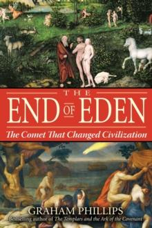 The End of Eden : The Comet That Changed Civilization