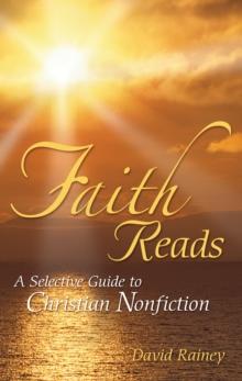 Faith Reads : A Selective Guide to Christian Nonfiction