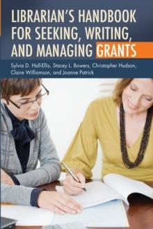 Librarian's Handbook for Seeking, Writing, and Managing Grants