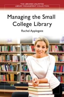 Managing the Small College Library