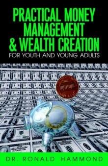 Practical Money Management & Wealth Creation