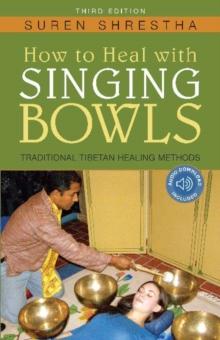 How to Heal with Singing Bowls : Traditional Tibetan Healing Methods