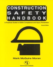 Construction Safety Handbook : A Practical Guide to OSHA Compliance and Injury Prevention