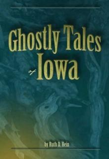 Ghostly Tales of Iowa