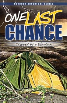 One Last Chance : Trapped by a Blowdown