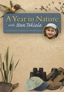 A Year in Nature with Stan Tekiela : A Naturalist's Notes on the Seasons