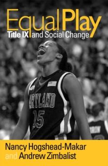 Equal Play : Title IX and Social Change