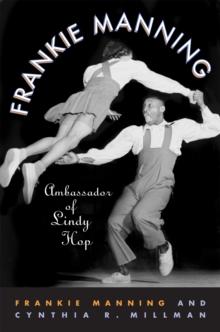 Frankie Manning : Ambassador of Lindy Hop