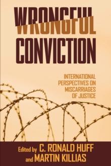 Wrongful Conviction : International Perspectives on Miscarriages of Justice