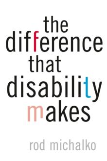 The Difference That Disability Makes