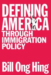 Defining America : Through Immigration Policy