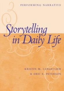 Storytelling In Daily Life : Performing Narrative