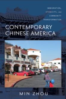 Contemporary Chinese America : Immigration, Ethnicity, and Community Transformation