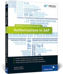 Authorizations in SAP : 100 Things You Should Know About...