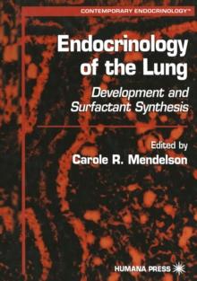 Endocrinology of the Lung : Development and Surfactant Synthesis