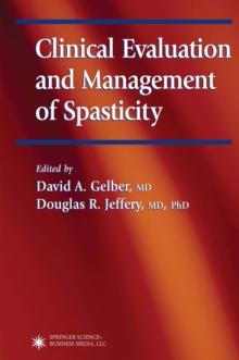 Clinical Evaluation and Management of Spasticity