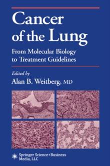 Cancer of the Lung : From Molecular Biology to Treatment Guidelines