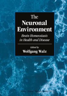 The Neuronal Environment : Brain Homeostasis in Health and Disease