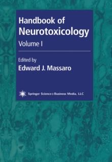 Handbook of Neurotoxicology : Volume I