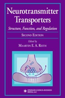 Neurotransmitter Transporters : Structure, Function, and Regulation