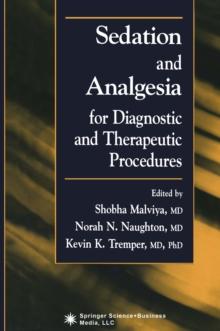 Sedation and Analgesia for Diagnostic and Therapeutic Procedures