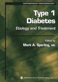 Type 1 Diabetes : Etiology and Treatment