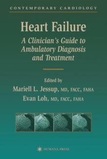 Heart Failure : A Clinician's Guide to Ambulatory Diagnosis and Treatment