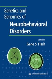 Genetics and Genomics of Neurobehavioral Disorders