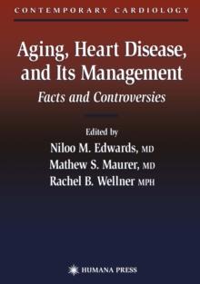 Aging, Heart Disease, and Its Management : Facts and Controversies