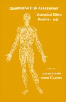 Quantitative Risk Assessment : Biomedical Ethics Reviews * 1986