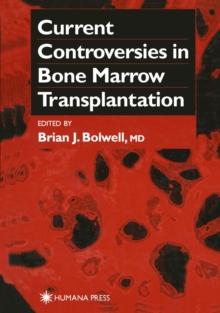 Current Controversies in Bone Marrow Transplantation