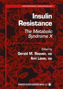 Insulin Resistance : The Metabolic Syndrome X