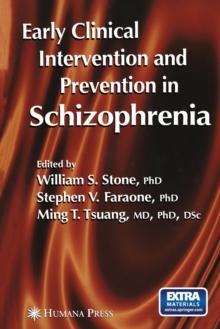 Early Clinical Intervention and Prevention in Schizophrenia