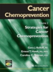 Cancer Chemoprevention : Volume 2: Strategies for Cancer Chemoprevention