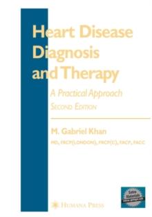 Heart Disease Diagnosis and Therapy : A Practical Approach