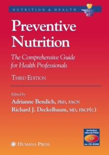 Preventive Nutrition : The Comprehensive Guide for Health Professionals