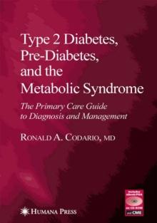 Type 2 Diabetes, Pre-Diabetes, and the Metabolic Syndrome