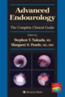 Advanced Endourology : The Complete Clinical Guide