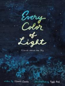 Every Color of Light : A Book about the Sky