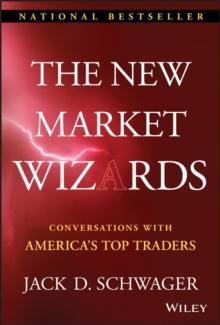 The New Market Wizards : Conversations with America's Top Traders