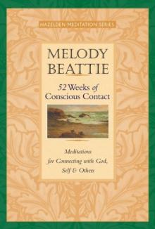 52 Weeks of Conscious Contact : Meditations for Connecting with God, Self, and Others