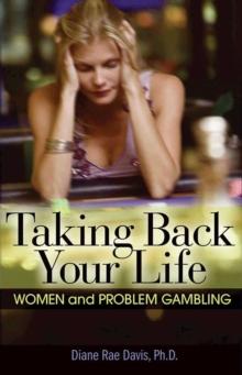 Taking Back Your Life : Women and Problem Gambling