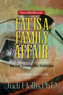 Fat Is a Family Affair : How Food Obsessions Affect Relationships