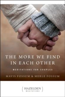 The More We Find In Each Other : Meditations For Couples