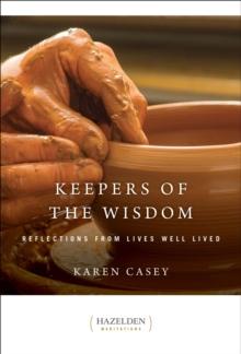 Keepers of the Wisdom : Reflections from Lives Well Lived